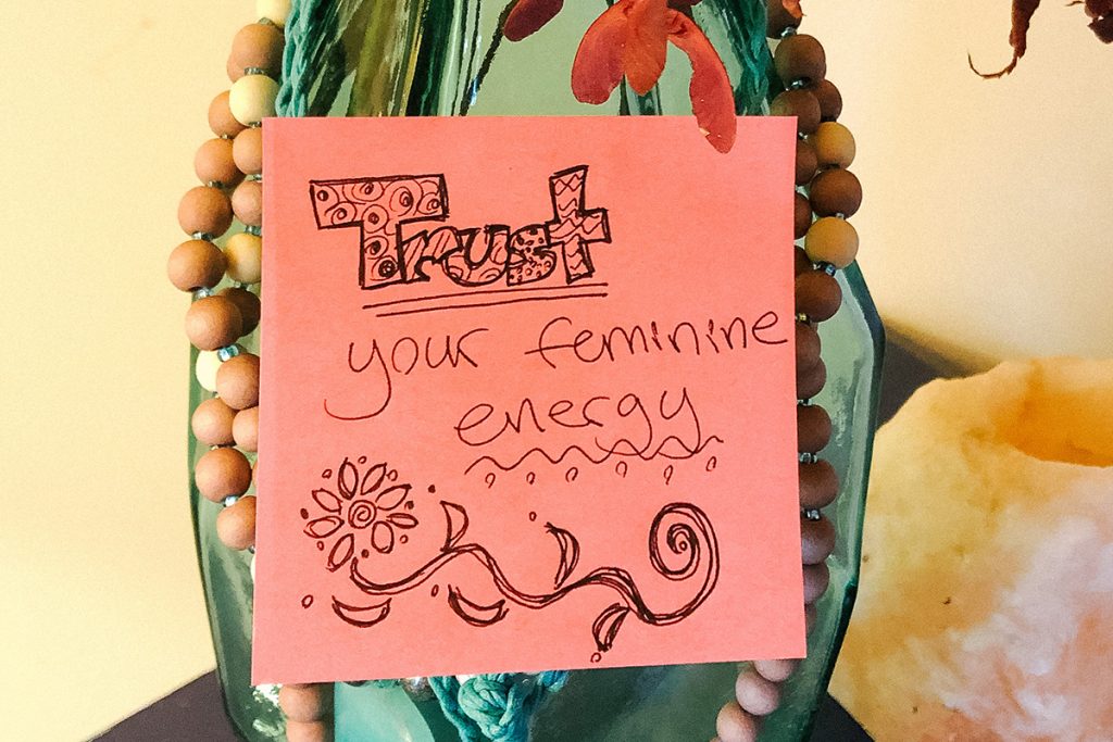 Trust your feminine energy